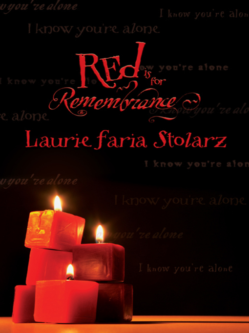 Title details for Red is for Remembrance by Laurie Faria Stolarz - Available